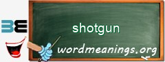 WordMeaning blackboard for shotgun